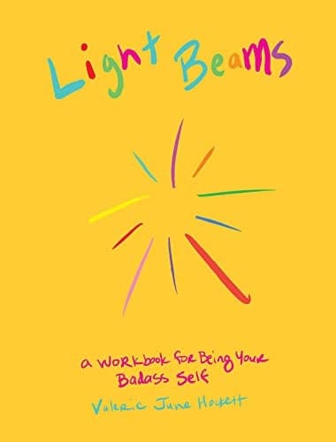 Cover of Light Beams: A Workbook for Being Your Badass Self