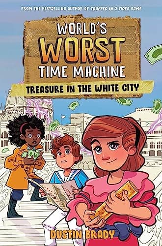 Cover of Treasure in the White City (World's Worst Time Machine, Volume 2)