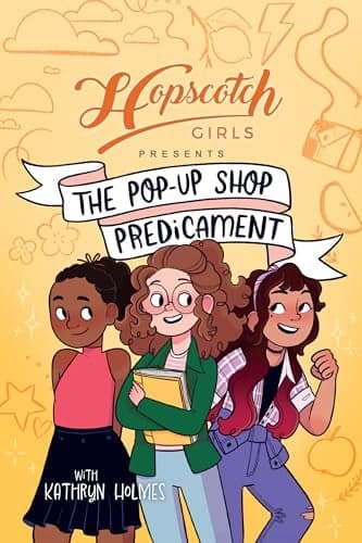 Cover of The Pop-Up Shop Predicament (Hopscotch Girls Presents...Bk. 2)