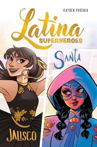 Cover of Jalisco & Santa (Latina Superheroes, Volume 1)