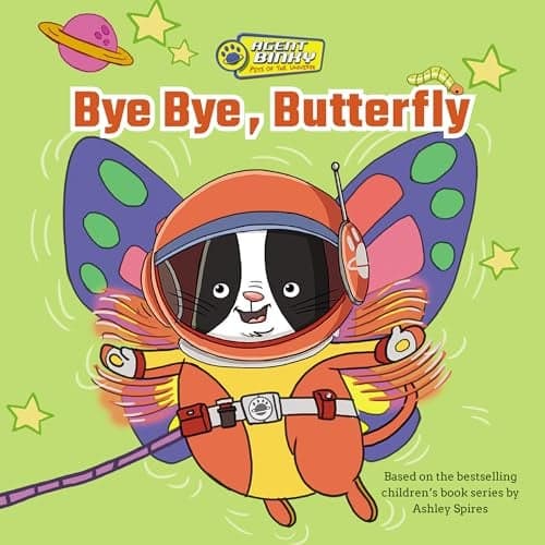 Cover of Bye Bye, Butterfly (Agent Binky: Pets of the Universe)