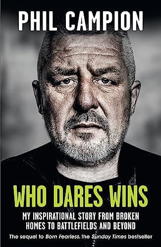 Cover of Who Dares Wins: My Inspirational Story From Broken Homes to Battlefields and Beyond (Born Fearless, Bk. 2)