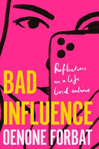 Cover of Bad Influence: Reflections on a Life Lived Online