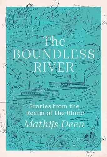 Cover of The Boundless River: Stories From the Realm of the Rhine