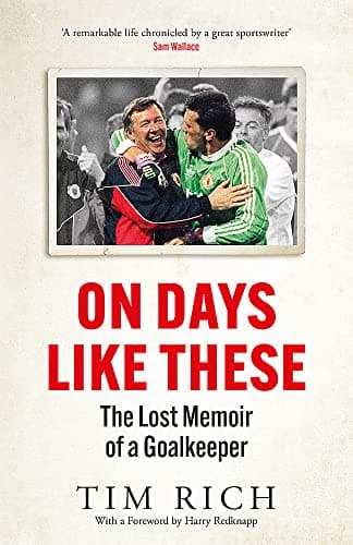 Cover of On Days Like These: The Lost Memoir of a Goalkeeper