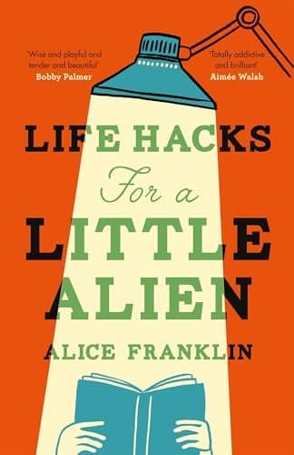 Cover of Life Hacks For a Little Alien