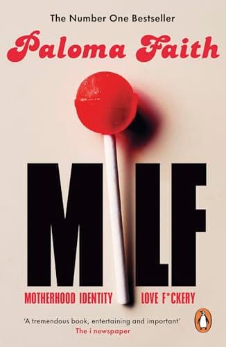 Cover of MILF: Motherhood, Identity, Love and F*ckery