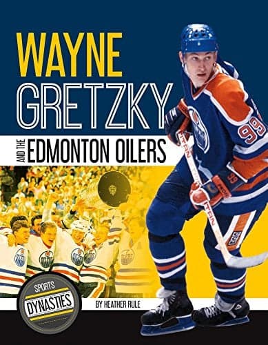 Cover of Wayne Gretzky and the Edmonton Oilers (Sports Dynasties)