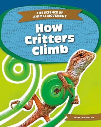 Cover of How Critters Climb (The Science of Animal Movement)