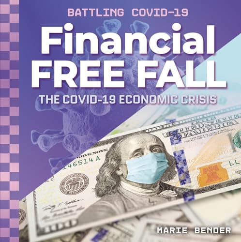 Cover of Financial Free Fall: The Covid-19 Economic Crisis (Battling Covid-19)