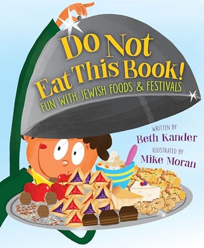 Cover of Do Not Eat This Book! Fun With Jewish Foods & Festivals