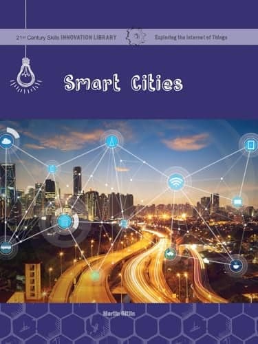 Cover of Smart Cities (21st Century Skills Innovation Library: Exploring the Internet of Things)