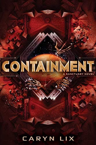 Cover of Containment (Sanctuary, Bk. 2)