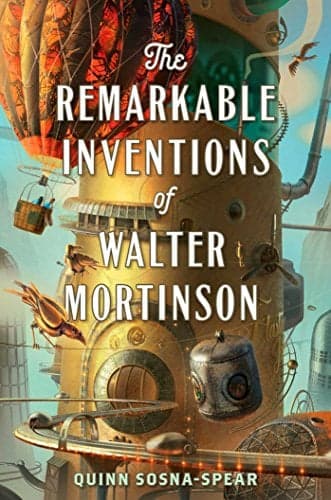 Cover of The Remarkable Inventions of Walter Mortinson