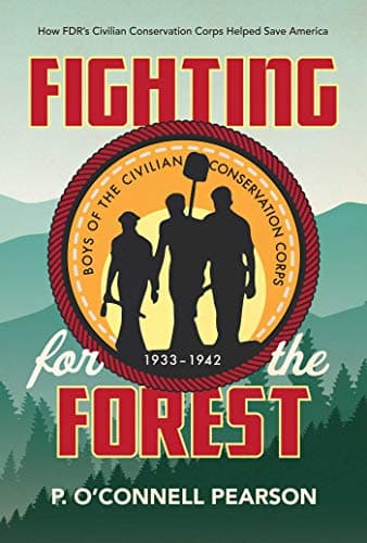 Cover of Fighting for the Forest: How FDR's Civilian Conservation Corps Helped Save America