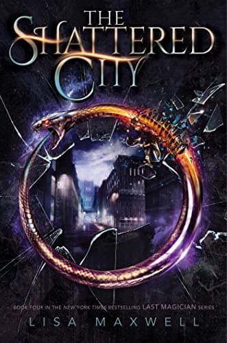 Cover of The Shattered City (Last Magician, Bk. 4)