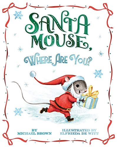 Cover of Santa Mouse, Where Are You? (A Santa Mouse Book)