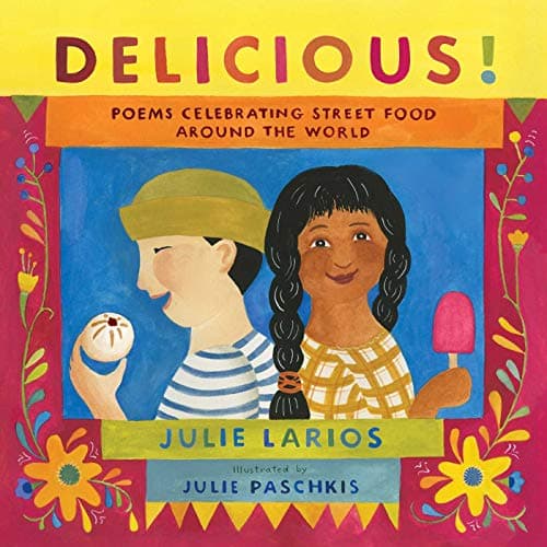 Cover of Delicious! Poems Celebrating Street Food Around the World