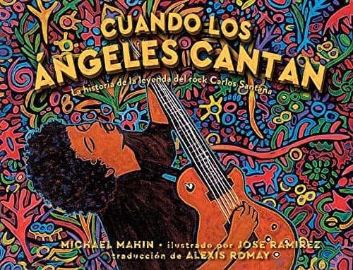 Cover of Cuando Los Angeles Cantan: La Historia de la Leyenda Del Rock Carlos Santana