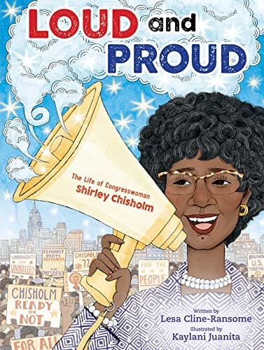 Cover of Loud and Proud: The Life of Congresswoman Shirley Chisholm