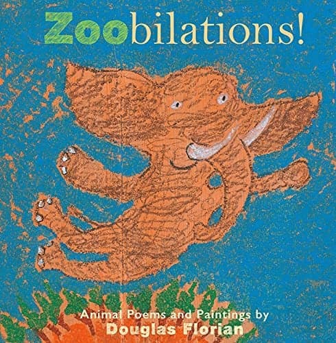 Cover of Zoobilations! Animal Poems and Paintings