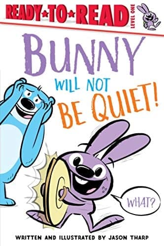 Cover of Bunny Will Not Be Quiet!  (Ready-To-Read, Level 1)