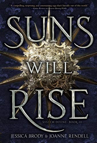 Cover of Suns Will Rise (System Divine, Bk. 3)
