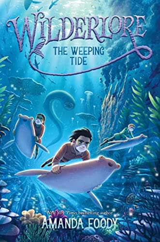 Cover of The Weeping Tide (Wilderlore, Bk. 2)