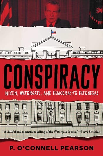 Cover of Conspiracy: Nixon, Watergate, and Democracy's Defenders