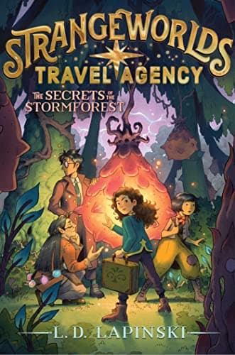 Cover of The Secrets of the Stormforest (Strangeworlds Travel Agency, Bk. 3)