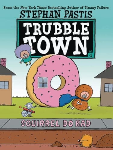 Cover of Squirrel Do Bad (Trouble Town, Volume 1)