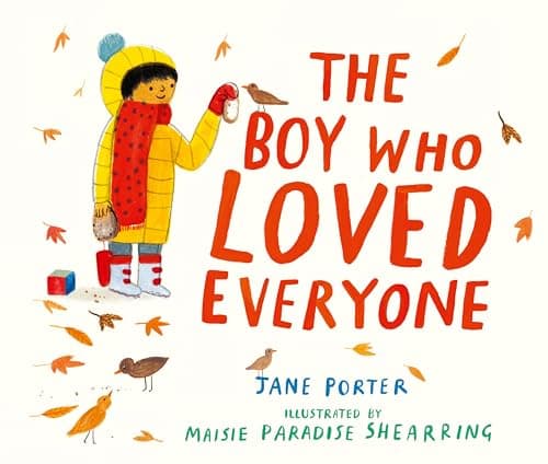 Cover of The Boy Who Loved Everyone