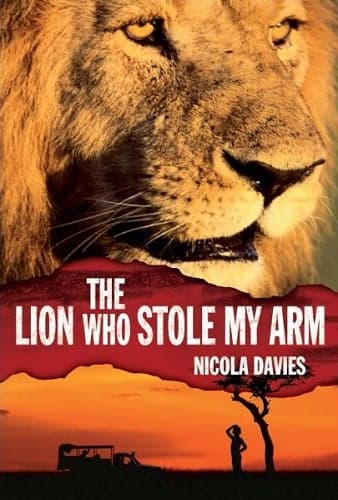 Cover of The Lion Who Stole My Arm (Heroes of the Wild)