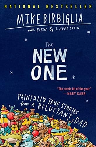 Cover of The New One: Painfully True Stories from a Reluctant Dad
