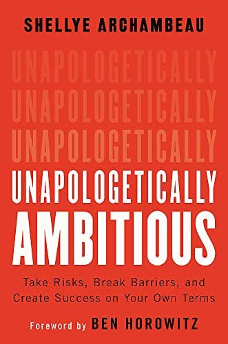 Cover of Unapologetically Ambitious: Take Risks, Break Barriers, and Create Success on Your Own Terms