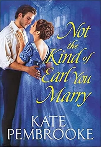 Cover of Not the Kind of Earl You Marry (The Unconventional Ladies of Mayfair, Bk. 1)