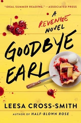 Cover of Goodbye Earl: A Revenge Novel