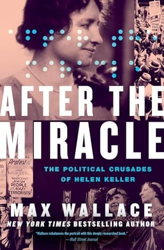 Cover of After the Miracle: The Political Crusades of Helen Keller
