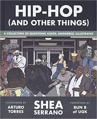 Cover of Hip-Hop (And Other Things): A Collection of Questions Asked, Answered, Illustrated