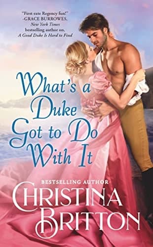 Cover of What’s a Duke Got to Do With It (Synneful Spinsters, Bk. 2)