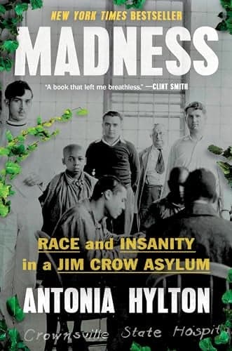 Cover of Madness: Race and Insanity in a Jim Crow Asylum