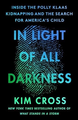 Cover of In Light of All Darkness: Inside the Polly Klaas Kidnapping and the Search for America's Child