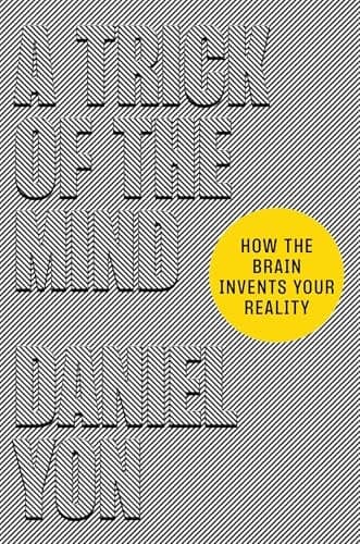 Cover of A Trick of the Mind: How the Brain Invents Your Reality