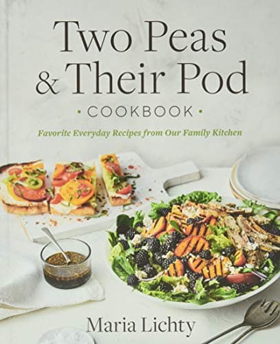 Cover of Two Peas & Their Pod Cookbook: Favorite Everyday Recipes From Our Family Kitchen