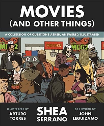 Cover of Movies (And Other Things): A Collection of Questions Asked, Answered, Illustrated