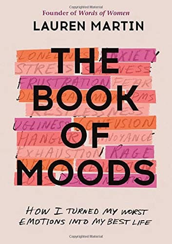 Cover of The Book of Moods: How I Turned My Worst Emotions Into My Best Life