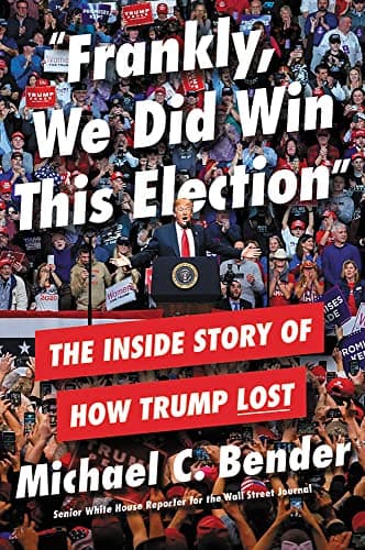 Cover of Frankly, We Did Win This Election: The Inside Story of How Trump Lost