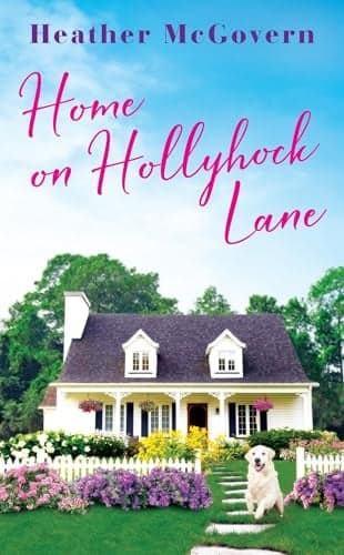 Cover of Home on Hollyhock Lane (Orchard Inn, Bk. 3)