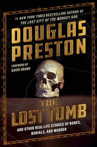 Cover of The Lost Tomb: And Other Real-Life Stories of Bones, Burials, and Murder