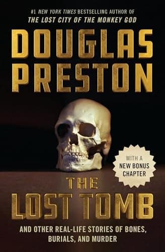 Cover of The Lost Tomb and Other Real-Life Stories of Bones, Burials, and Murder